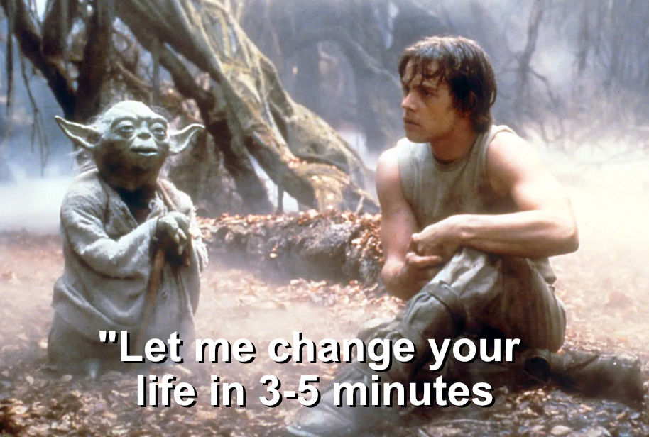 Yoda Teaching Luke on "How to Change Your Life in 3 to 5 Minutes"