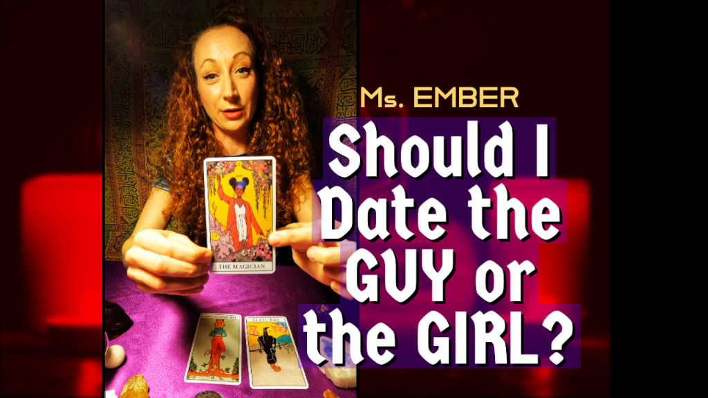 Ms. Ember - Psychic Tarot Reader - Ziggy - Guy or Girl