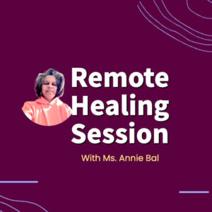 Remote Healing Session - Ms. Annie Balgobin