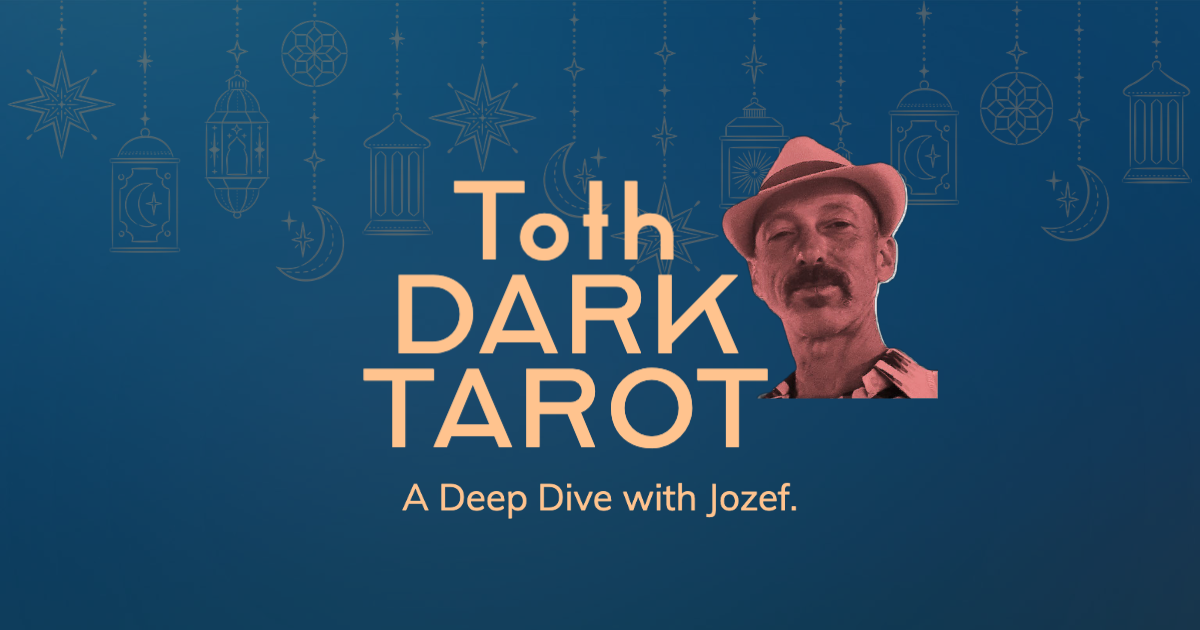 Toth Dark Tarot Card Reading with Jozef-1