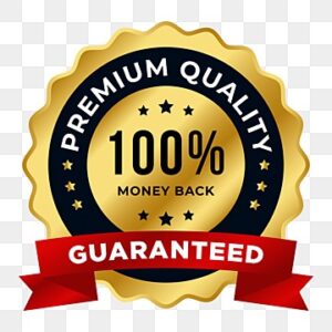 Premium Quality Money Back Guarantee