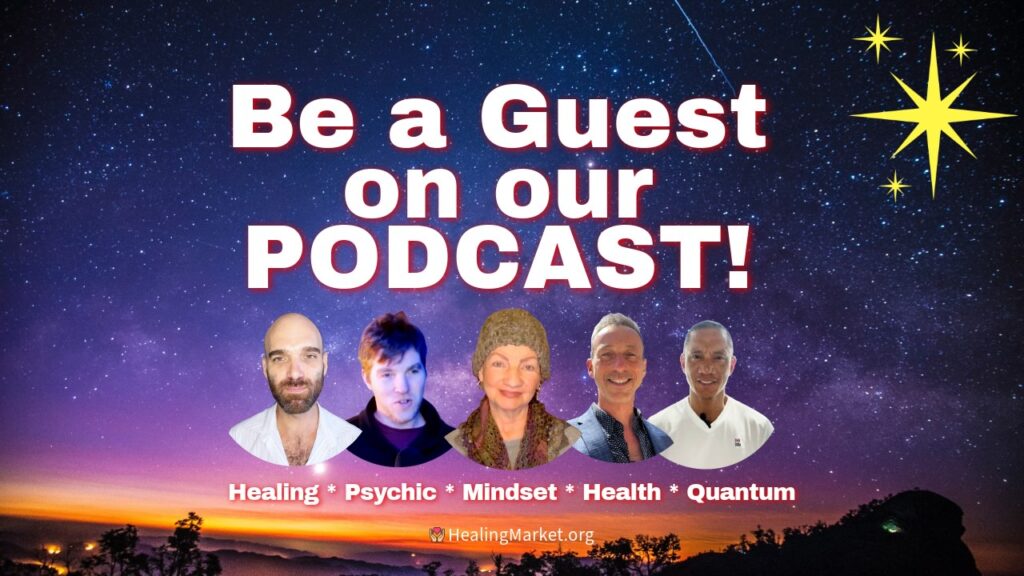 Be a Guest on Our Podcast - HealingMarket.org