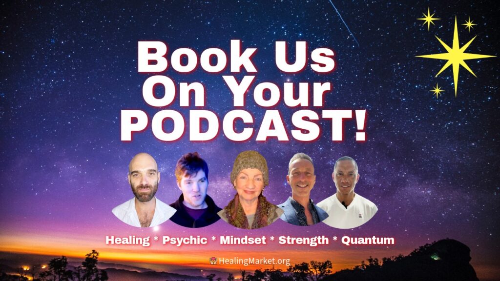 Podcast Guests - Book Us On Your podcast - HealingMarket.org