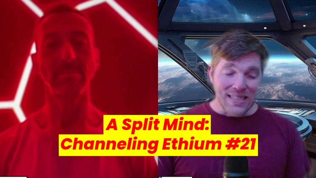 A Split Mind - Channeling Ethium #21